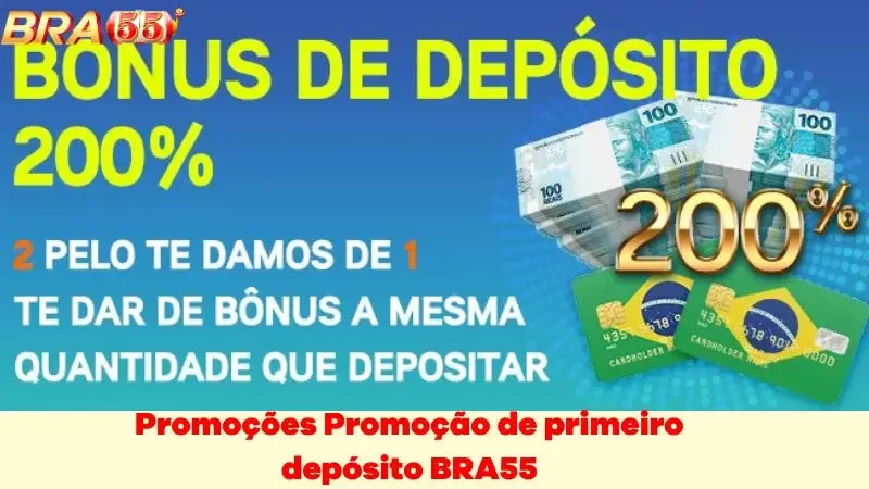 Promoções Promoção de primeiro depósito no BRA55