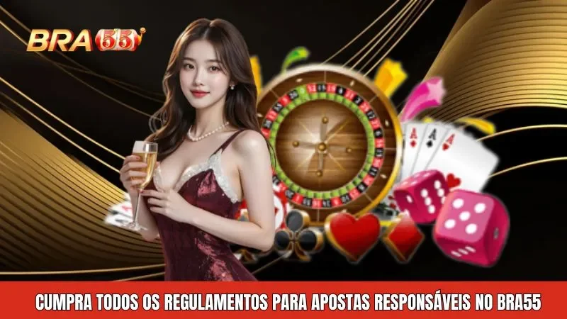 Respeite as Regras para o Jogo Responsável no BRA55